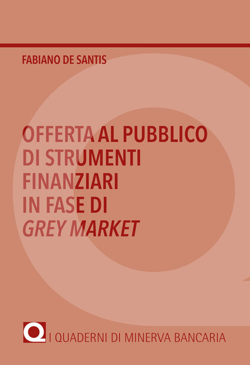 Offerta al pubblico di strumenti finanziari in fase di Grey Market