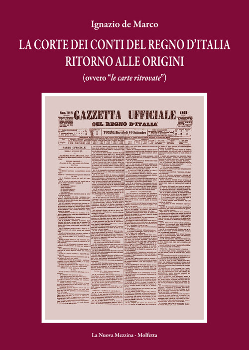 La corte dei conti del Regno d'Italia: ritorno alle origini. (Ovvero «le carte ritrovate»)