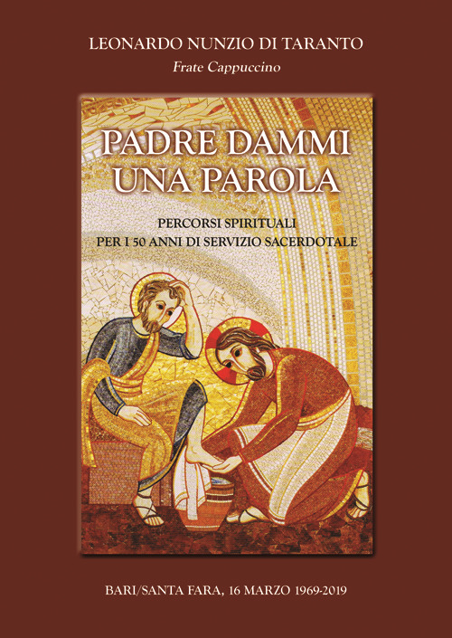 Padre dammi una parola. Percorsi spirituali per i 50 anni di servizio sacerdotale