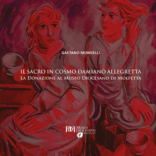 Il sacro in Cosmo Damiano Allegretta. La donazione al Museo Diocesano di Molfetta