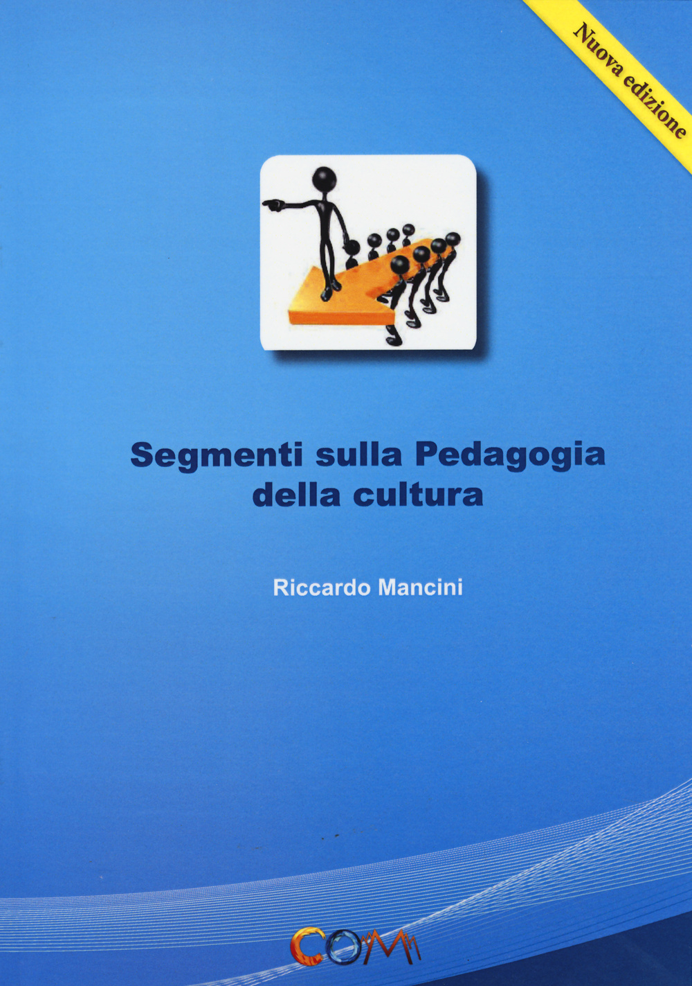 Segmenti sulla pedagogia della cultura