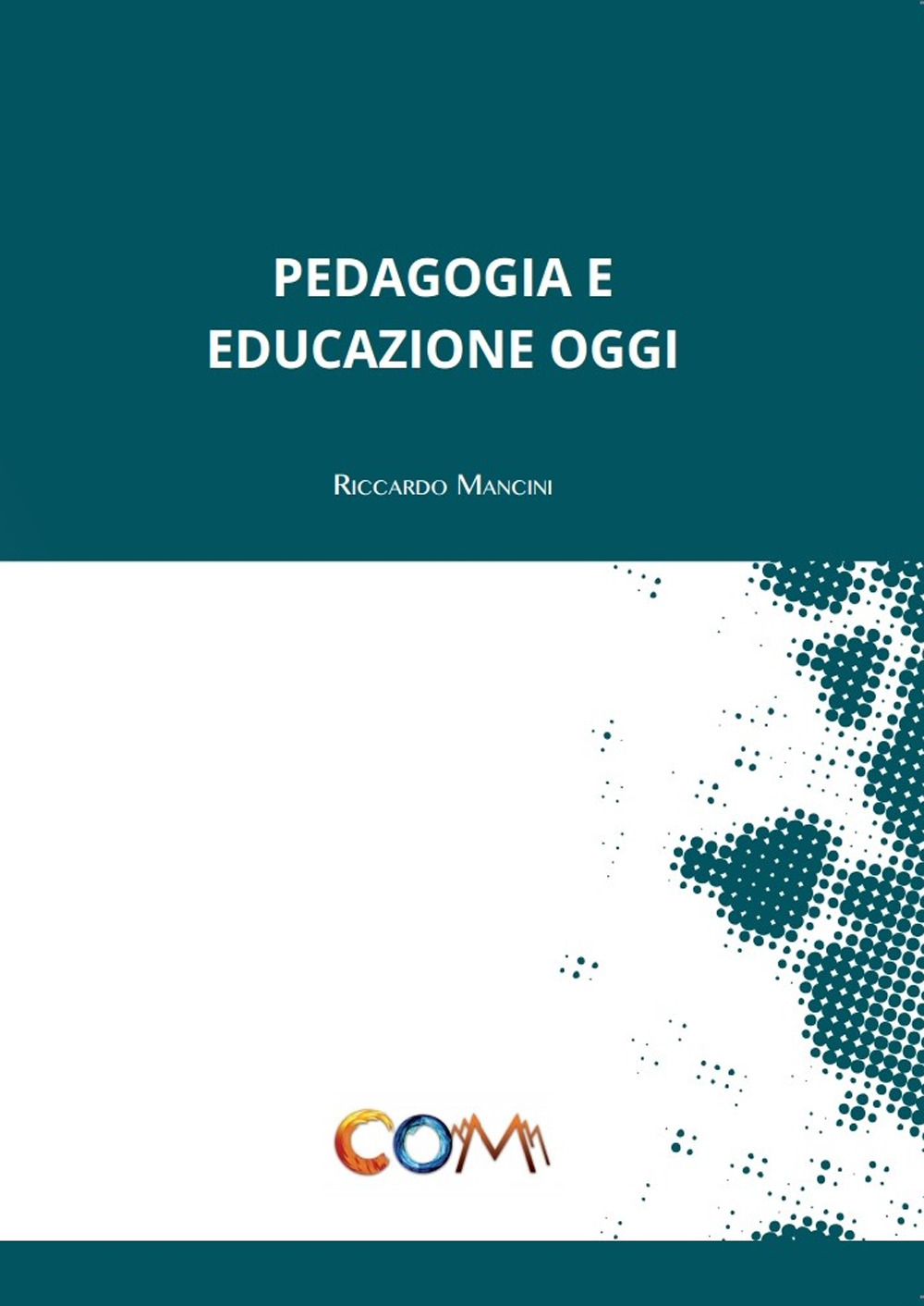 Pedagogia e educazione oggi