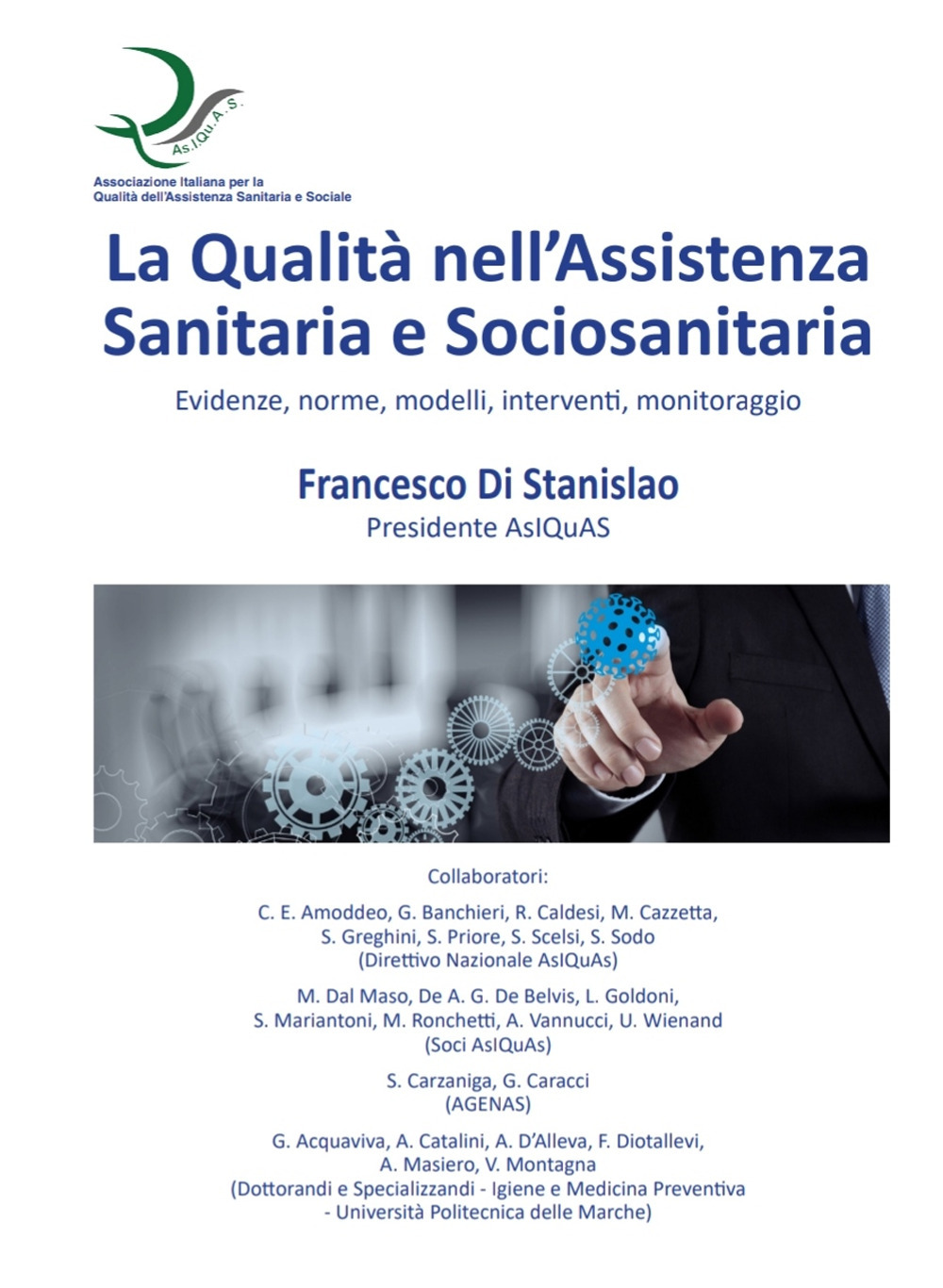 La qualità nell'assistenza sanitaria e sociosanitaria. Evidenze, norme, modelli, interventi, monitoraggio