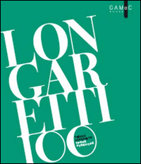 Longaretti 100. Opere pubbliche