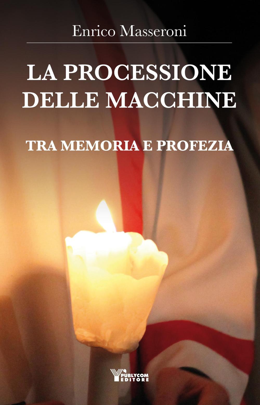 La processione delle macchine. Tra memoria e profezia