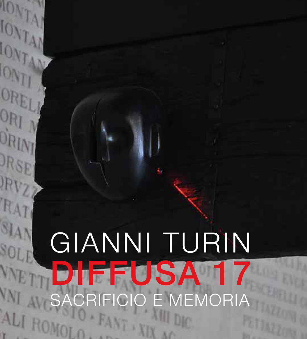 Diffusa 17. Sacrificio e memoria