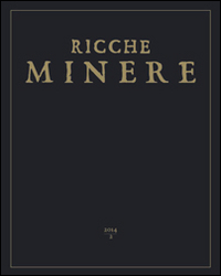 Ricche minere. Rivista semestrale di storia dell'arte. Vol. 2