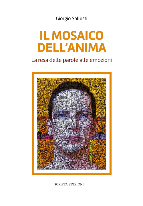 Il mosaico dell'anima. La resa delle parole alle emozioni