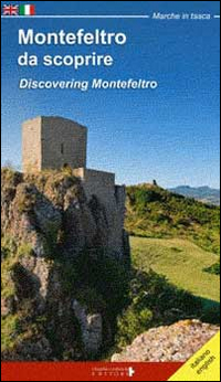 Montefeltro da scoprire-Discovering Montefeltro