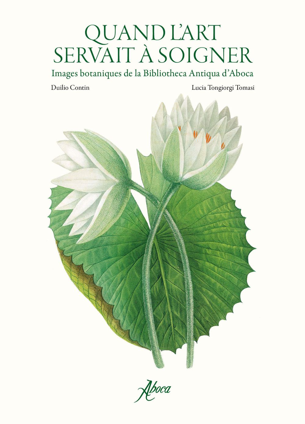 Quand l'art servait à soigner. Images botaniques de la Bibliotheca Antiqua d'Aboca