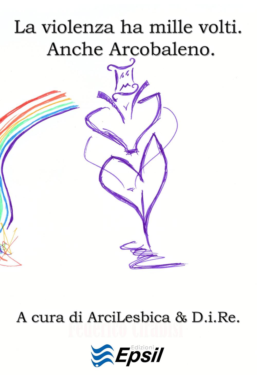 La violenza ha mille volti. Anche arcobaleno