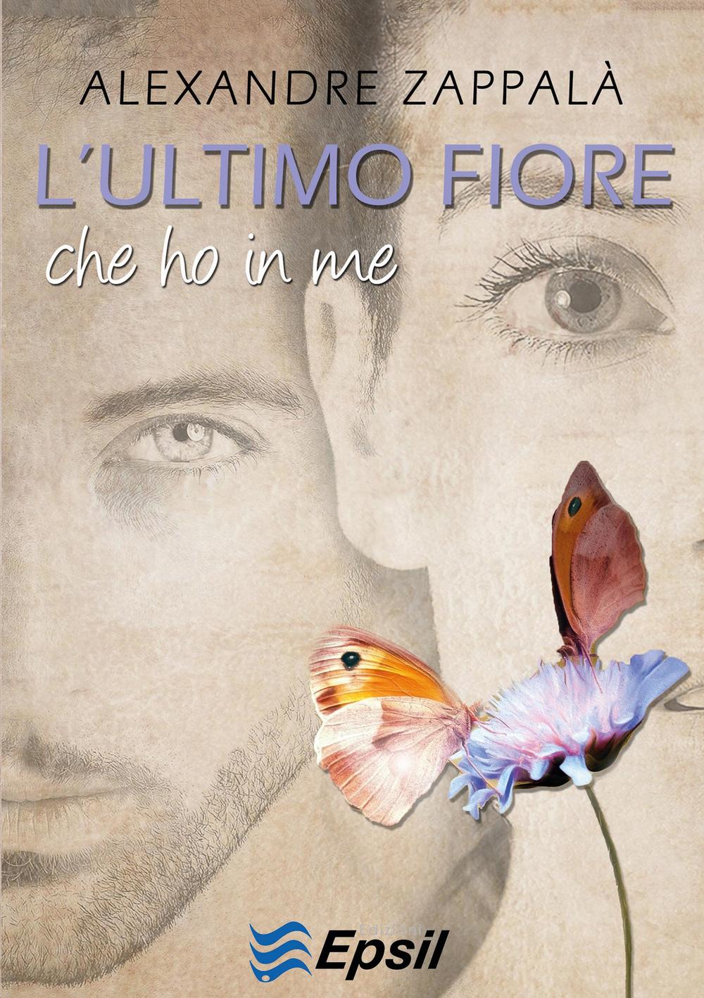 L'ultimo fiore che ho in me