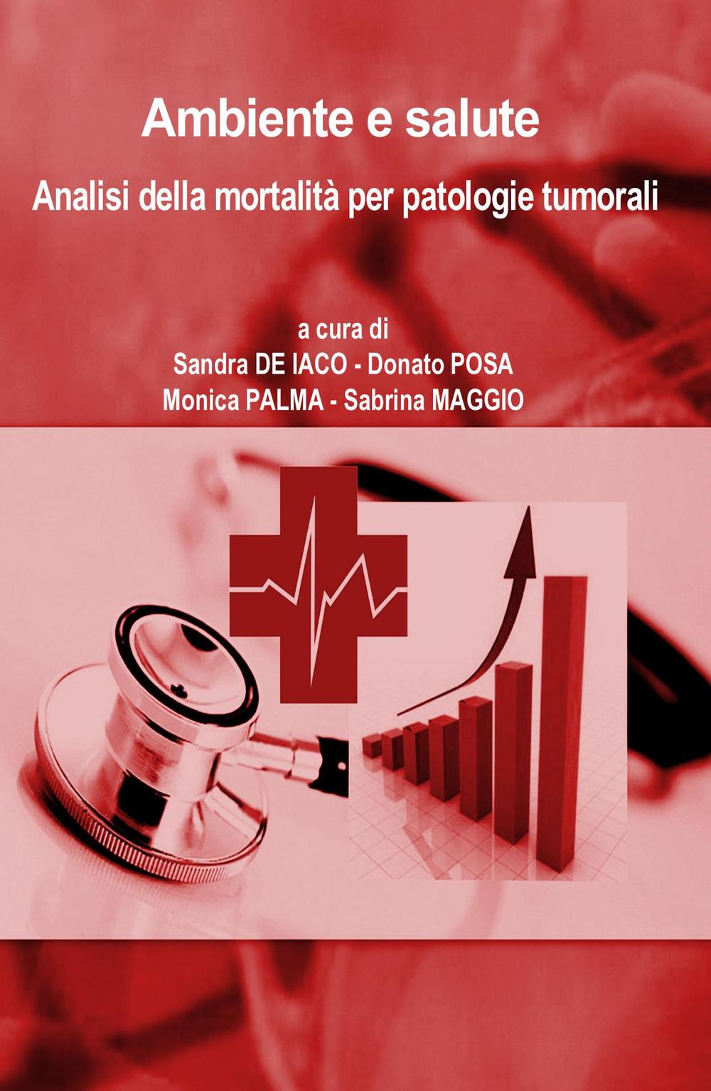 Ambiente e salute. Analisi della mortalità per patologie tumorali