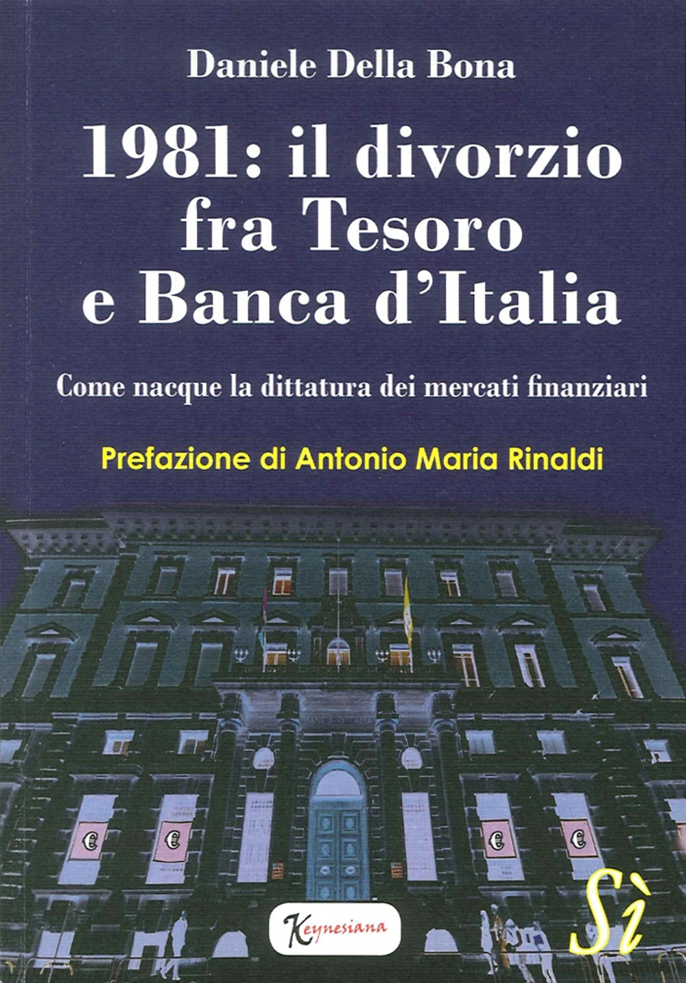 1981: il divorzio fra Tesoro e Banca d'Italia. Come nacque la dittatura dei mercati finanziari