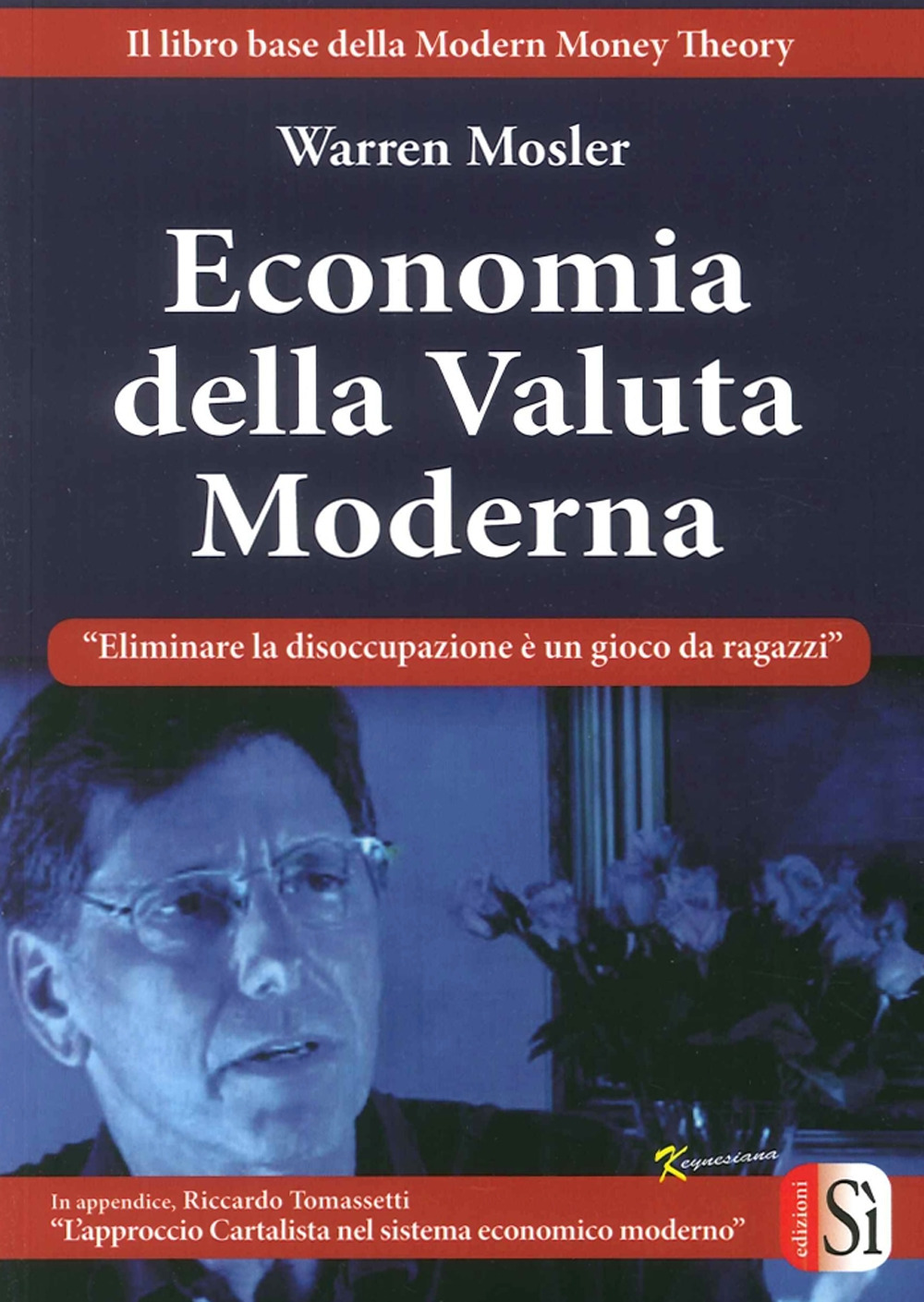 Economia della valuta moderna. Eliminare la disoccupazione è un gioco da ragazzi
