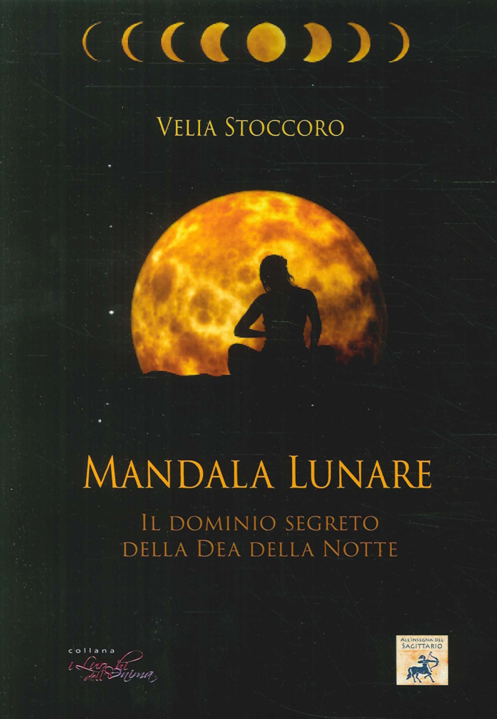 Mandala lunare. Il dominio segreto della dea della notte