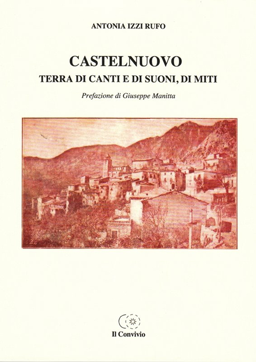Castelnuovo. Terra di canti e di suoni, di miti