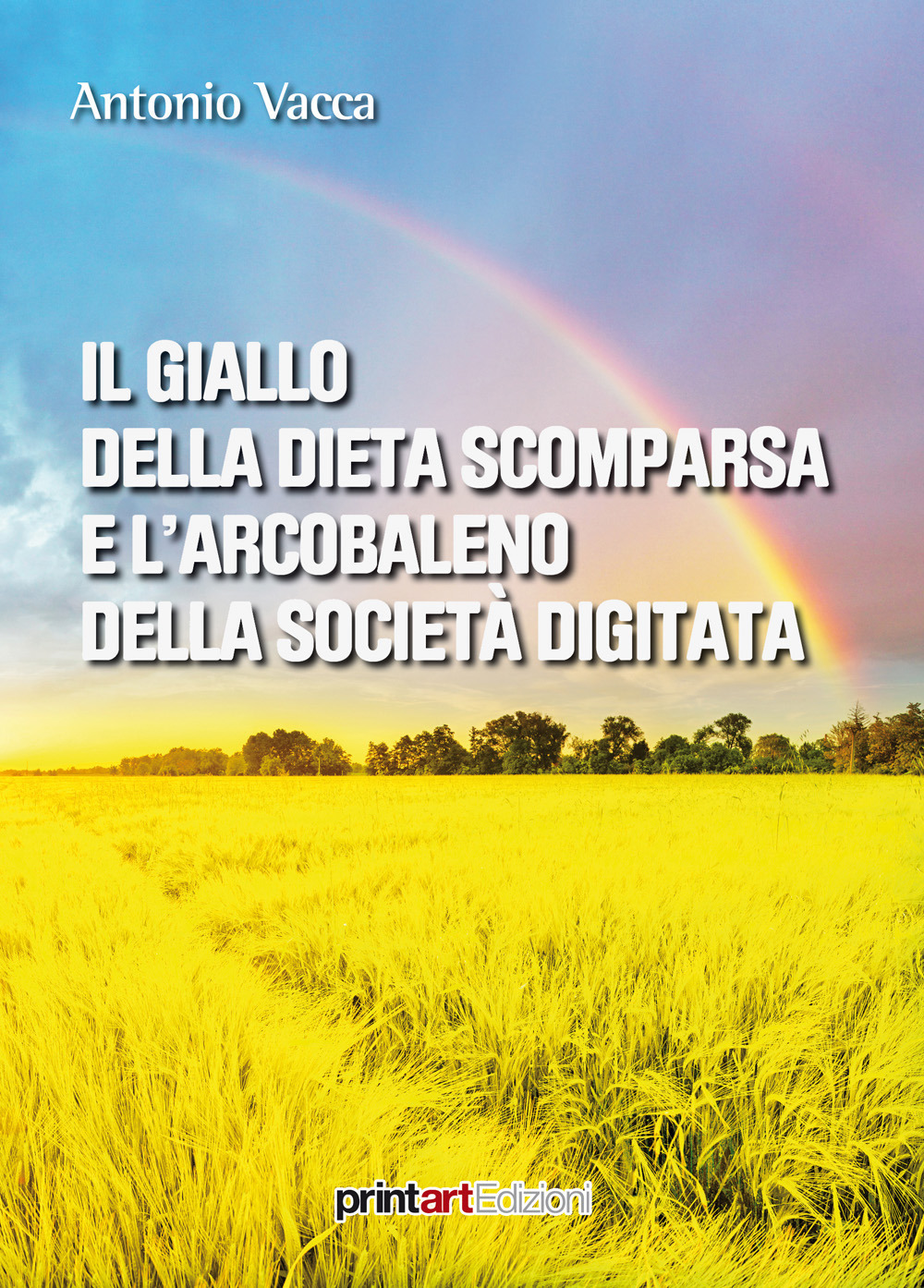 Il giallo della dieta scomparsa e l’arcobaleno della società digitata