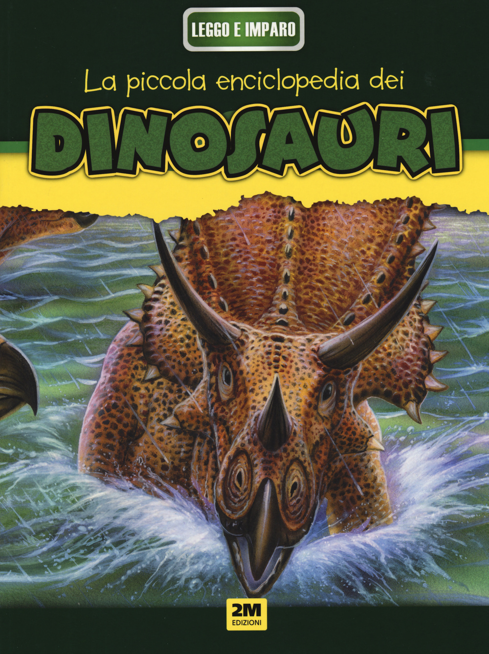 Dinosauri. La mia piccola enciclopedia