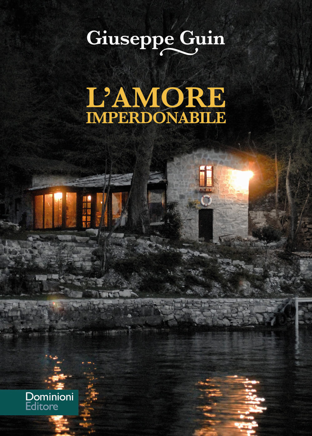 L'amore imperdonabile. Un mistero sul lago