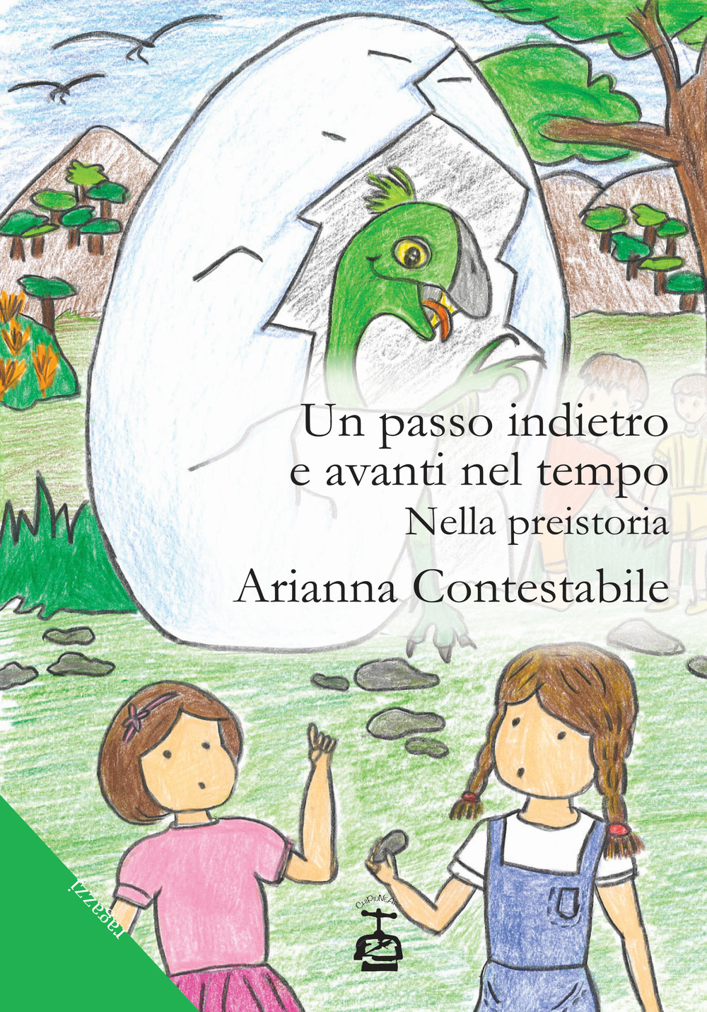 Un passo indietro e avanti nel tempo. Nella preistoria