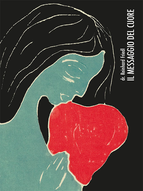 Il messaggio del cuore. Un cardiochirurgo svela i segreti del cuore