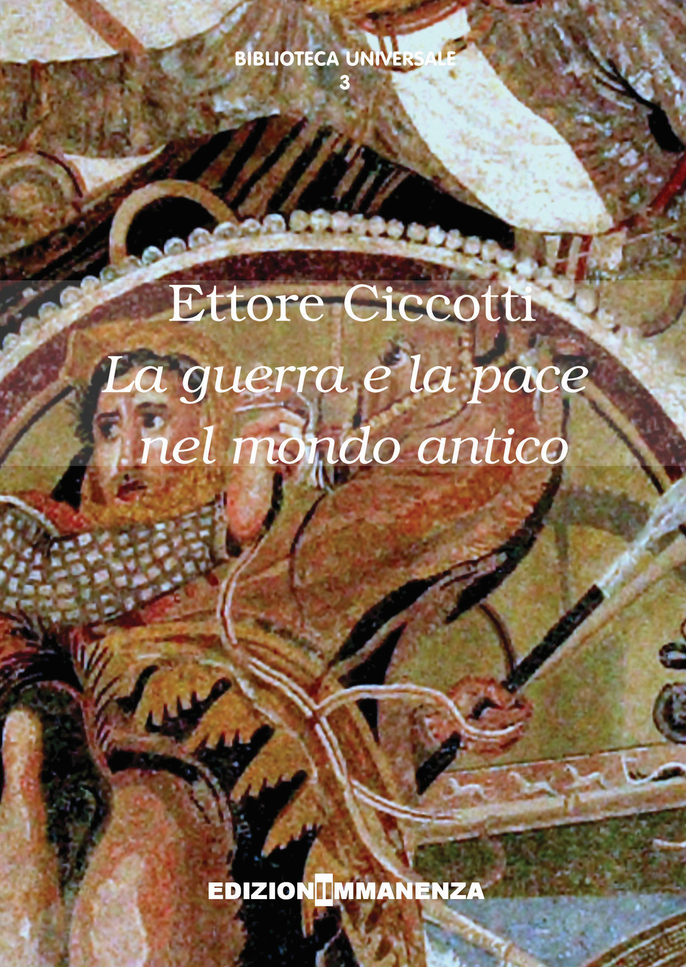 La guerra e la pace nel mondo antico