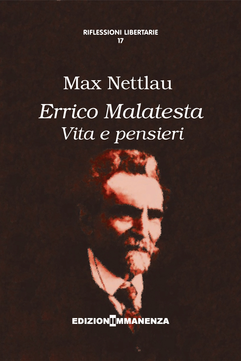 Errico Malatesta. Vita e pensieri
