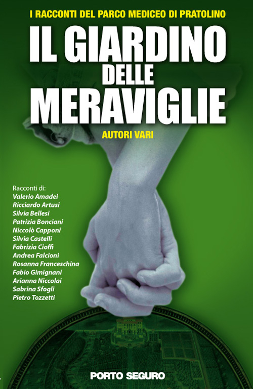 Il giardino delle meraviglie. I racconti del Parco Mediceo di Pratolino