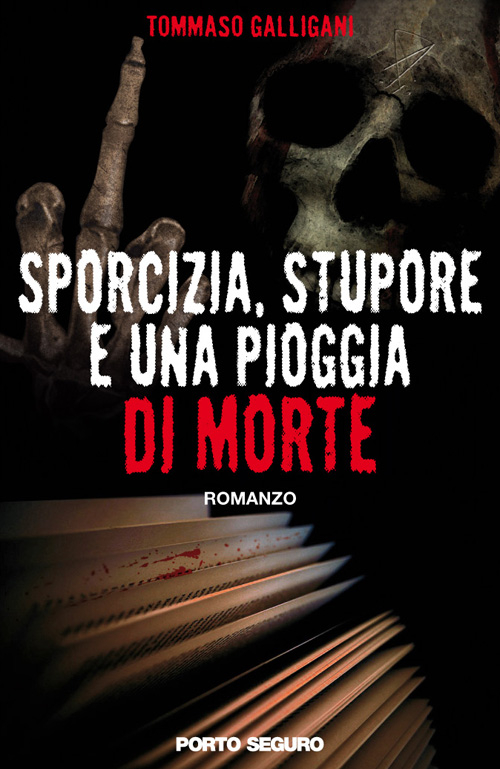 Sporcizia, stupore e una pioggia di morte
