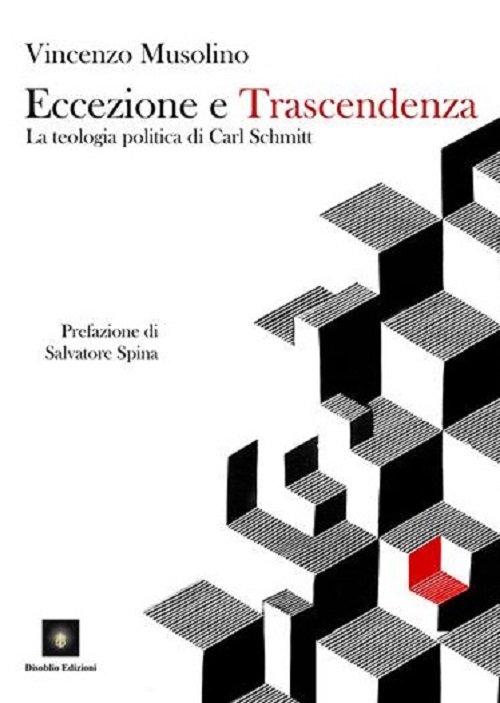 Eccezione e trascendenza. La teologia politica di Carl Schmitt