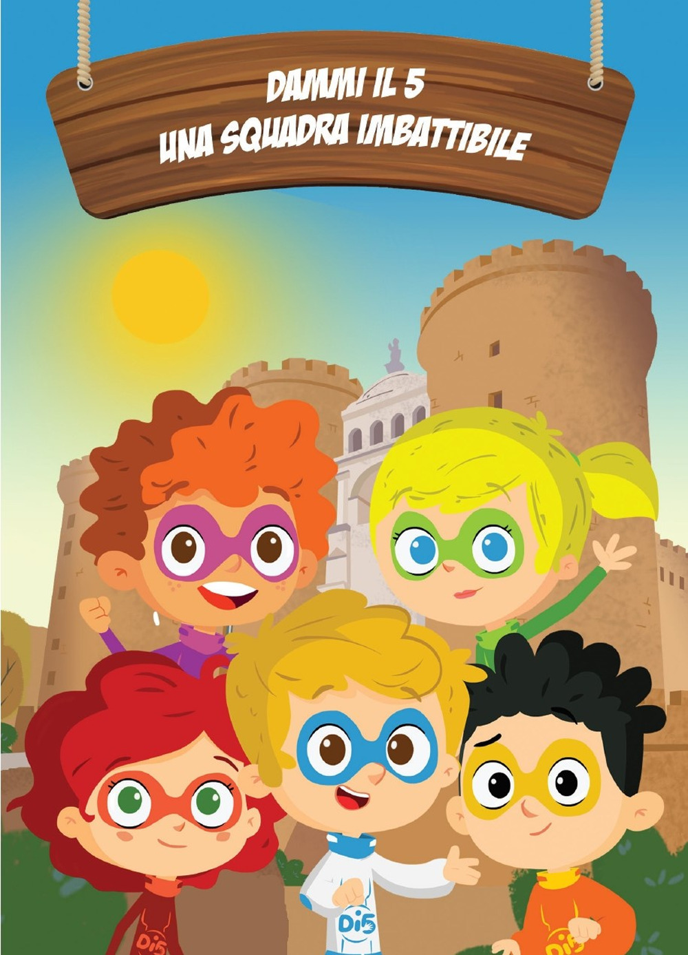 Una squadra imbattibile. Dammi il 5