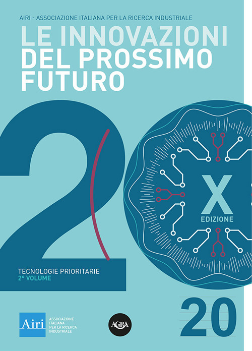 Le innovazioni del prossimo futuro. Vol. 2: Tecnologie prioritarie