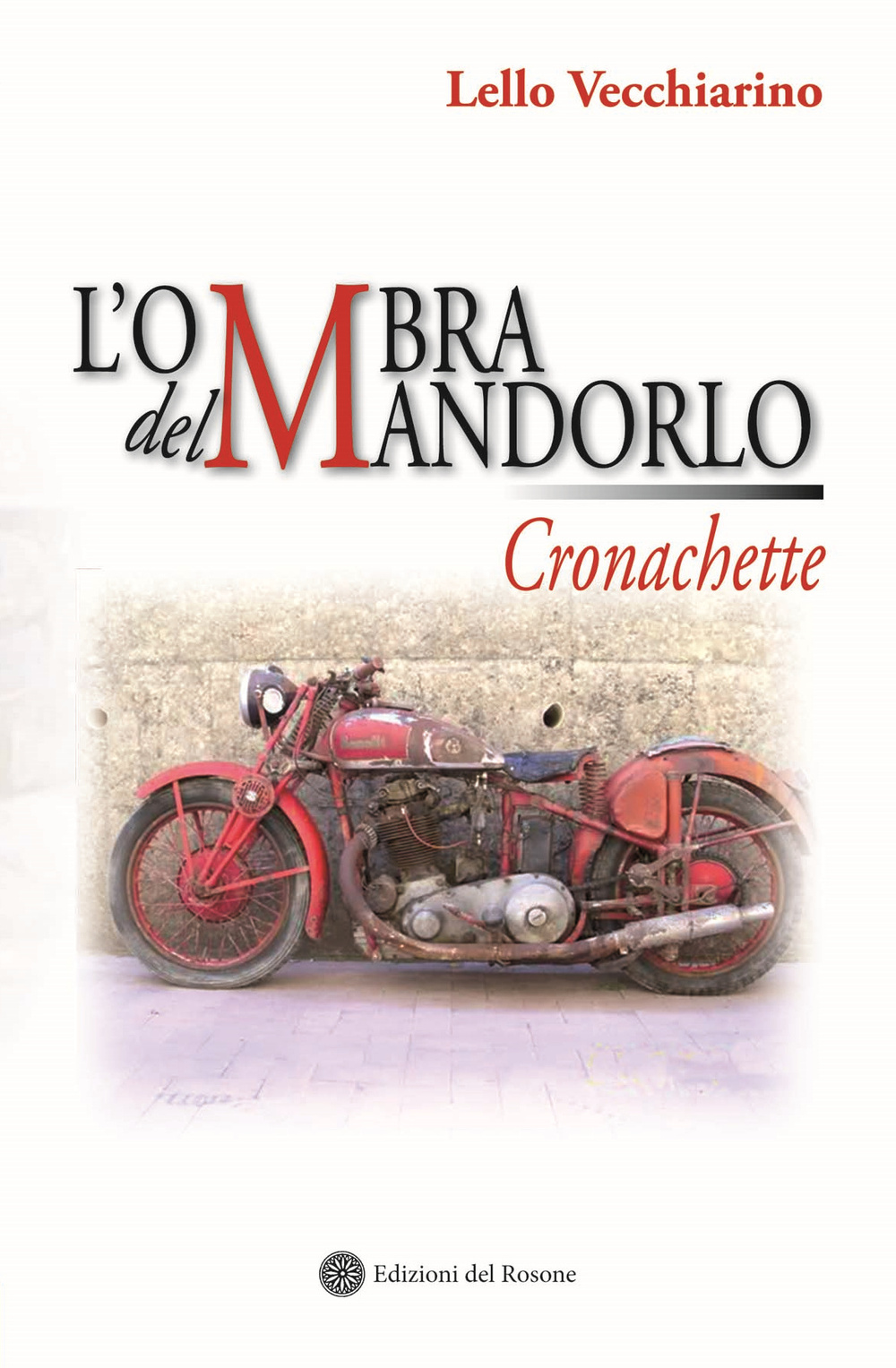 L'ombra del mandarlo. Cronachette