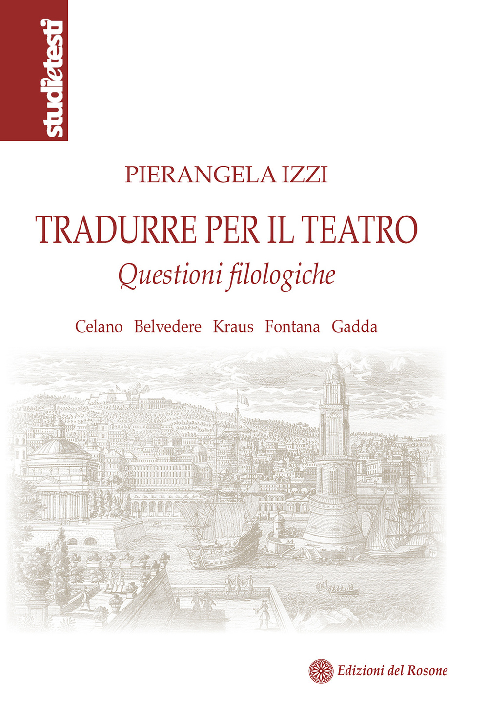 Tradurre per il teatro. Questioni filologiche Celano, Belvedere, Kraus, Fontana, Gadda