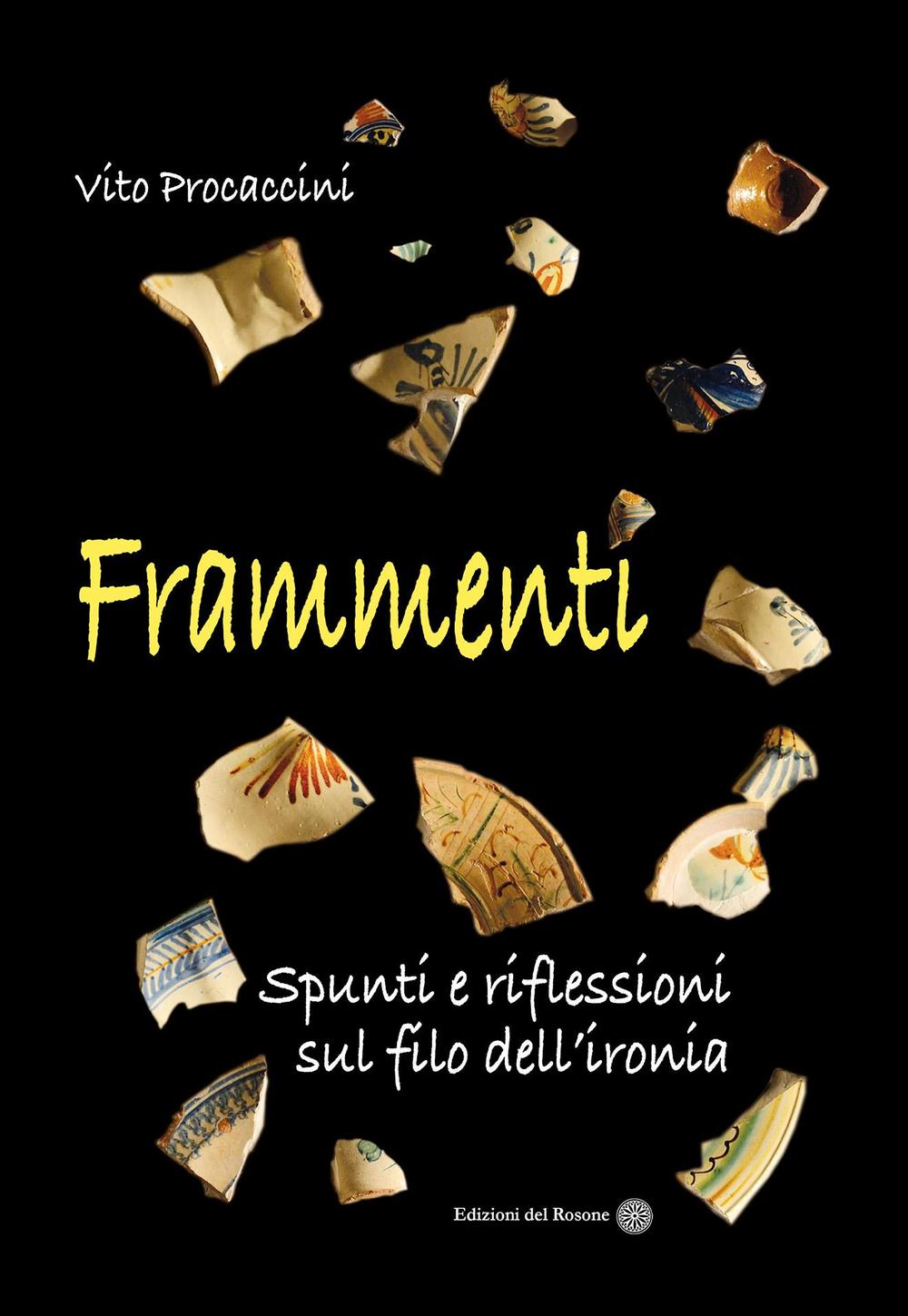 Frammenti. Spunti e riflessioni sul filo dell'ironia