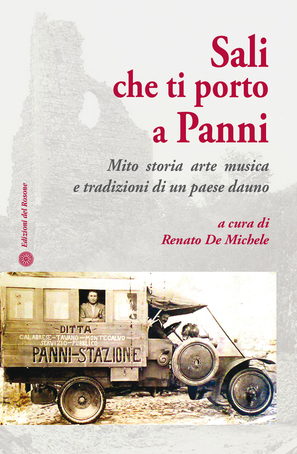 Sali che ti porto a Panni. Mito, storia, arte, musica e tradizioni di un paese dauno