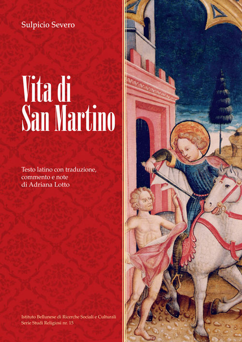 Vita di san Martino. Testo latino con traduzione, commento e note