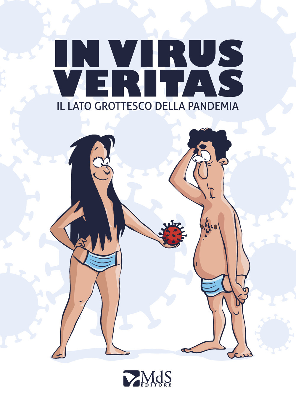 In Virus Veritas. Il lato grottesco della pandemia