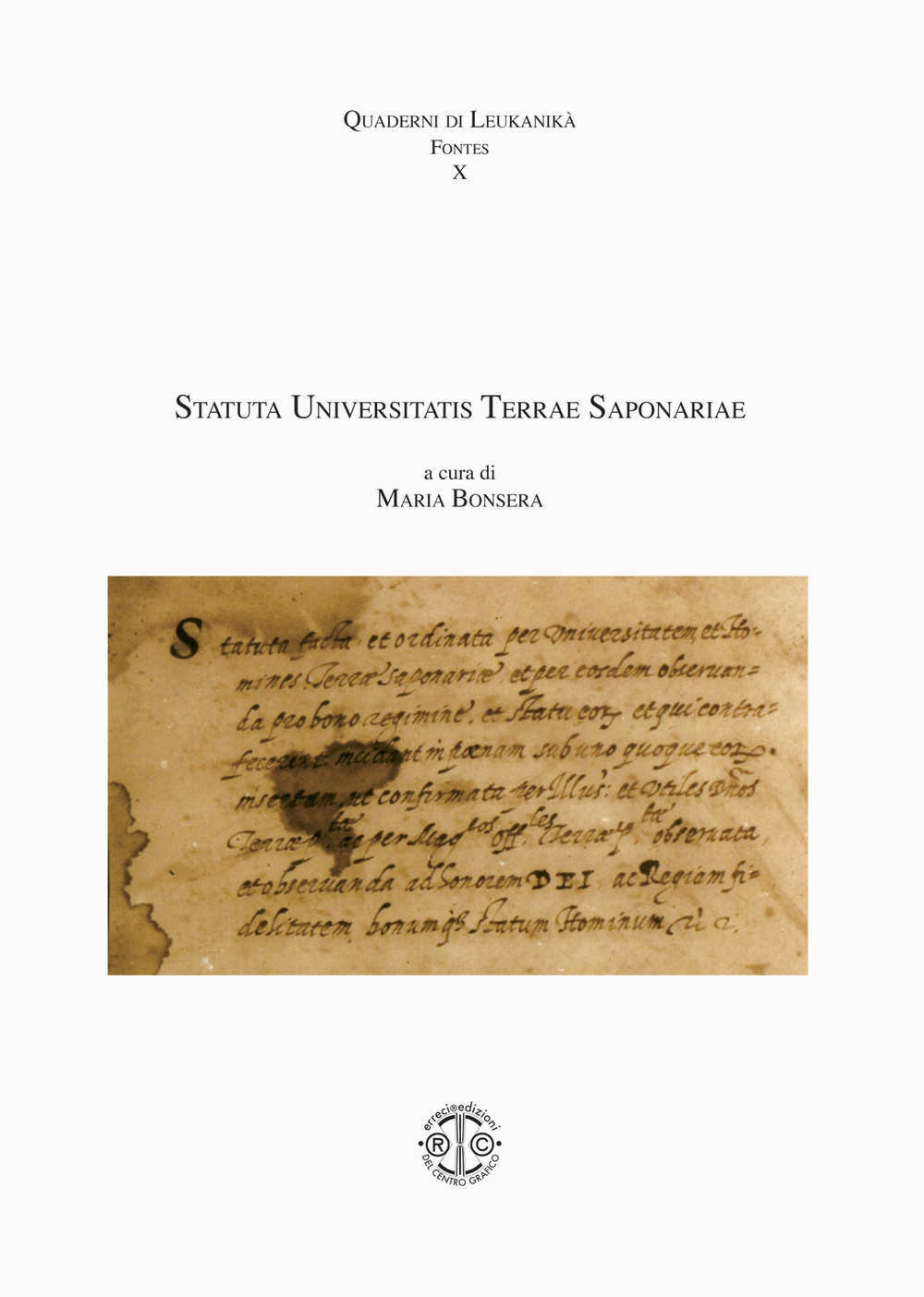 Statuta universitatis terrae saponariae. Ediz. italiana