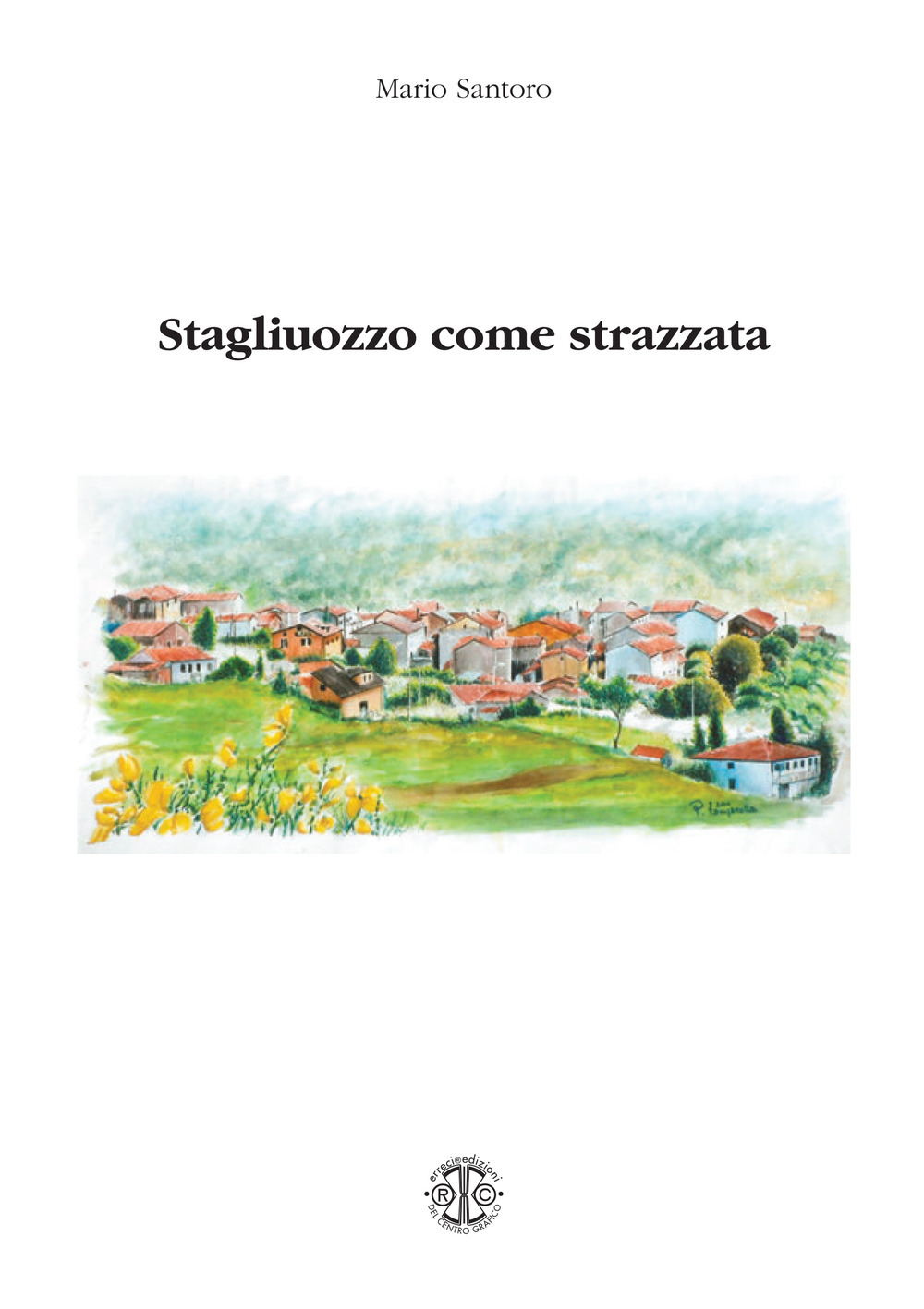 Stagliuozzo come strazzata