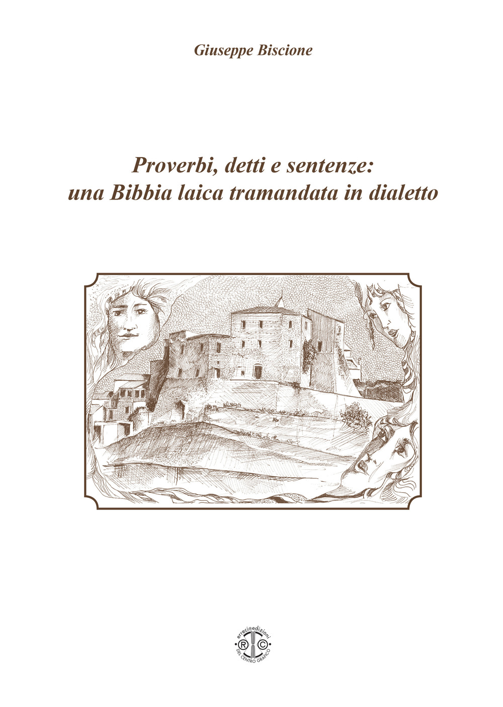 Proverbi, detti e sentenze: una Bibbia laica tramandata in dialetto