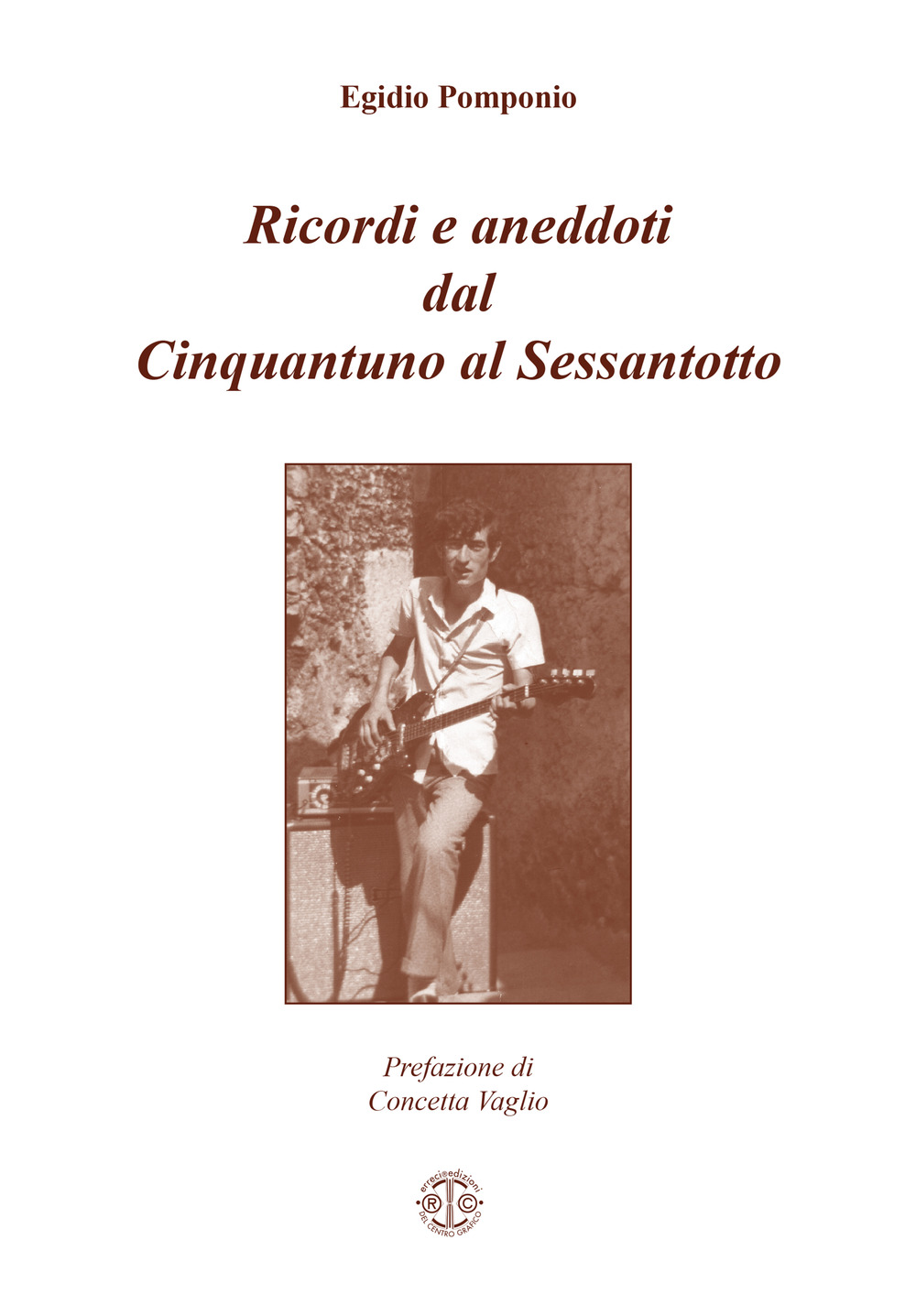 Ricordi e aneddoti dal Cinquantuno al Sessantotto