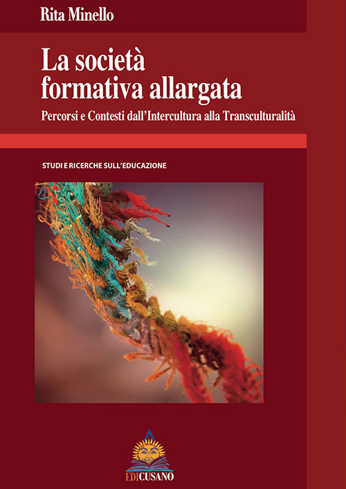 La società formativa allargata. Percorsi e contesti dall'intercultura alla transculturalità