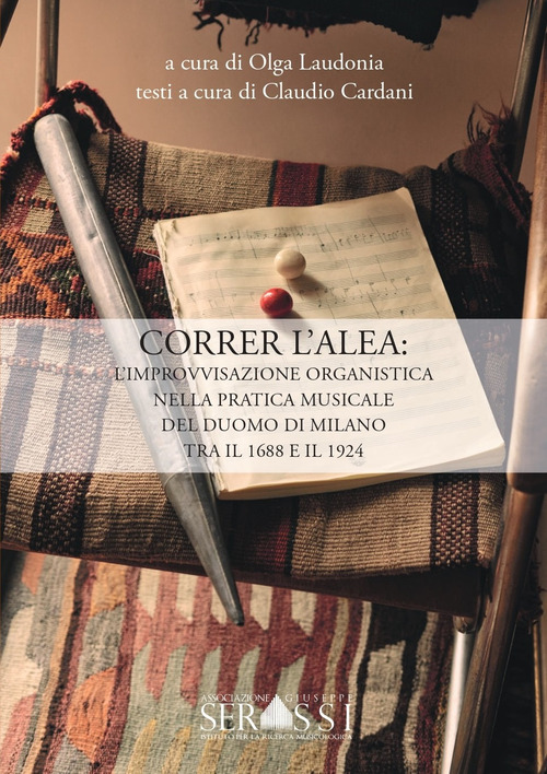 Correr l'alea: l’improvvisazione organistica nella pratica musicale del Duomo di Milano tra il 1688 e il 1924