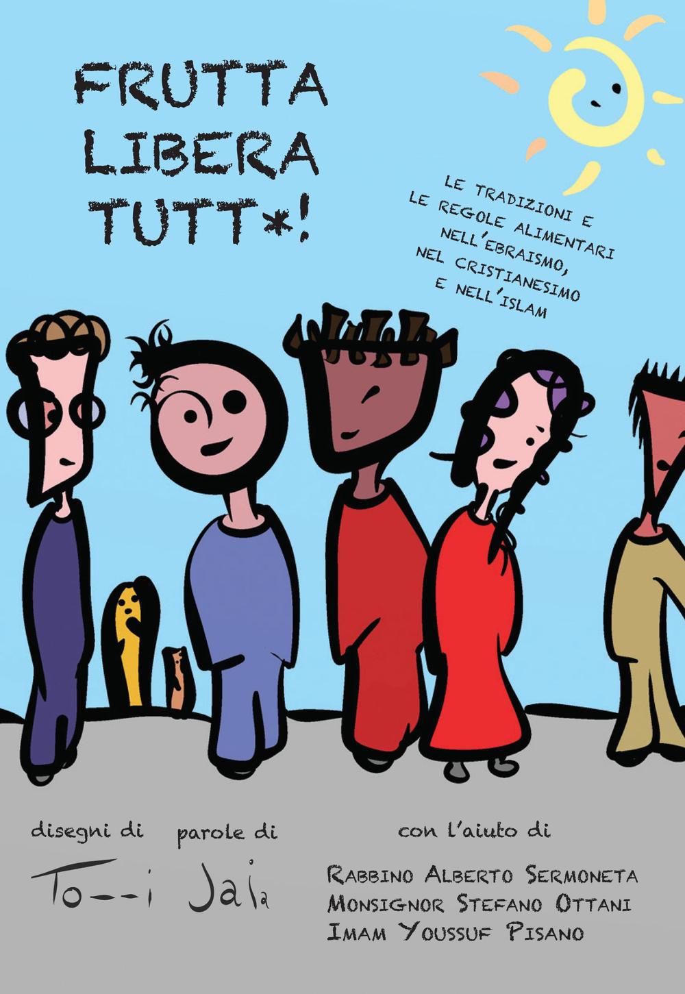 Frutta libera tutt*! Le tradizioni e le regole alimentari nell’ebraismo, nel cristianesimo e nell’islam