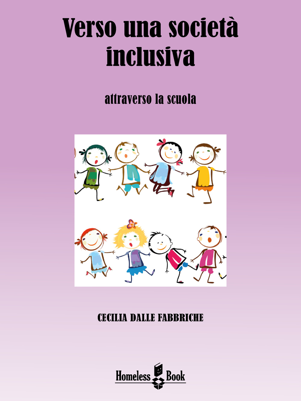 Verso una società inclusiva. Attraverso la scuola