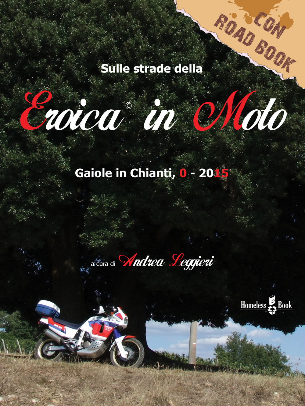 Sulle strade della Eroica in moto. Gaiole in Chainti, 0-2015