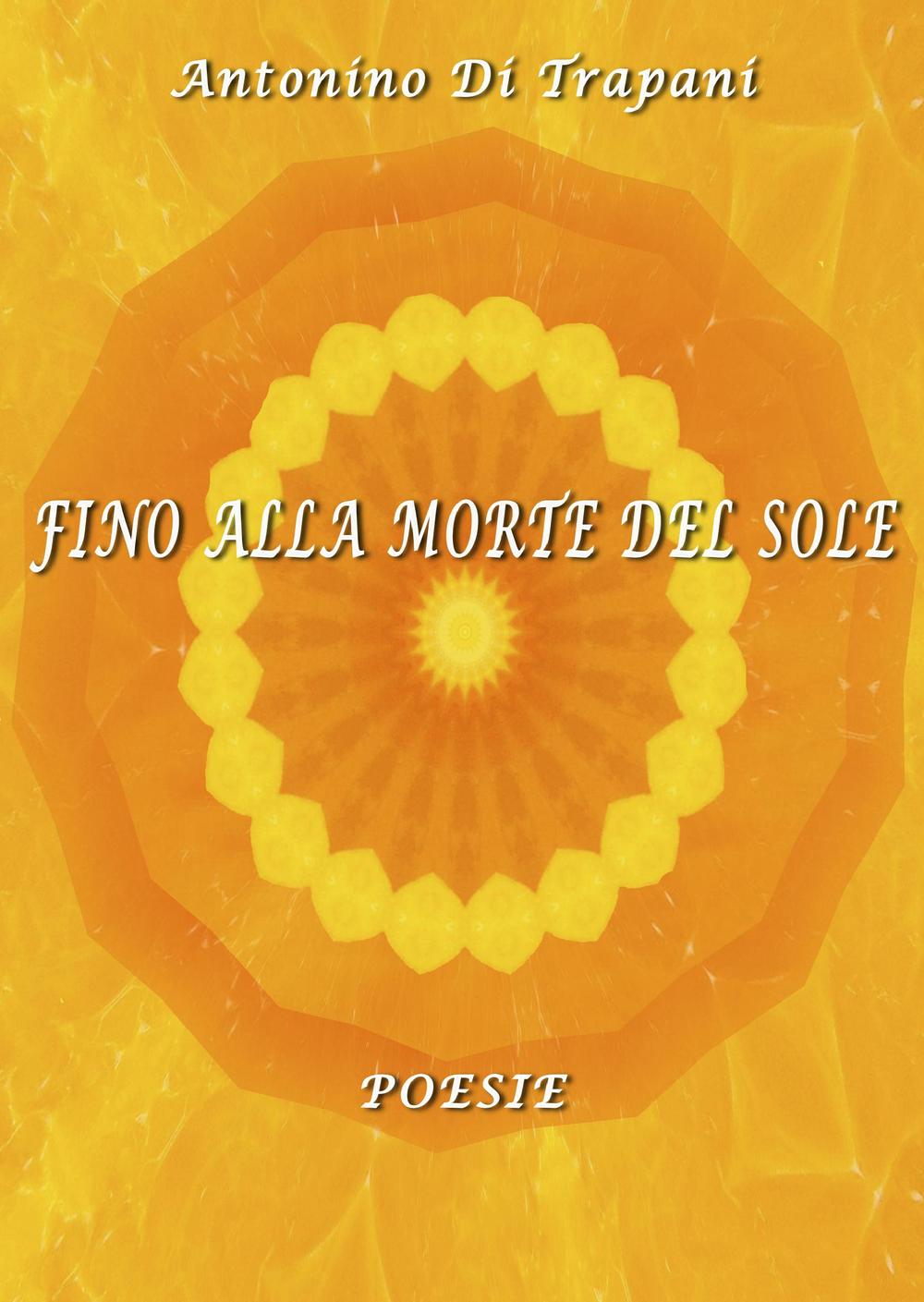 Fino alla morte del sole
