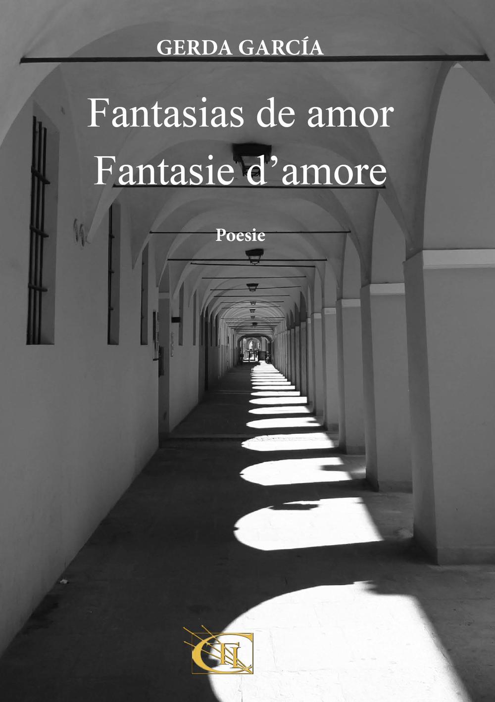 Fantasias de amor-Fantasie d’amore. Ediz. italiana e spagnola